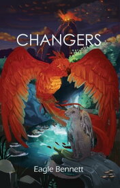 Changers【電子書籍】[ Eagle Bennett ]