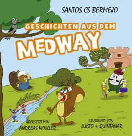 Gesch ichten aus dem Medway【電子書籍】[ Santos CS Bermejo ]