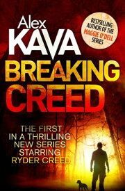 Breaking Creed【電子書籍】[ Alex Kava ]