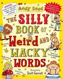 The Silly Book of Weird and Wacky Words【電子書籍】[ Mr Andy Seed ]