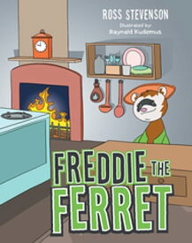 Freddie the Ferret【電子書籍】[ Ross Stevenson ]