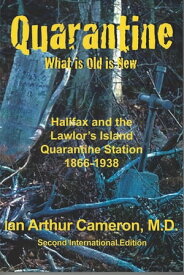 Quarantine, What is Old is New Second International Edition【電子書籍】[ Ian A Cameron, MD ]