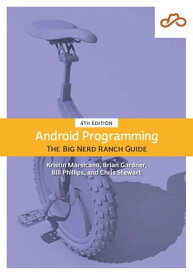 Android Programming The Big Nerd Ranch Guide【電子書籍】[ Bill Phillips ]