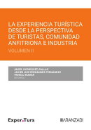 La experiencia turística desde la perspectiva de turistas, comunidad anfitriona e industria (Volumen II)
