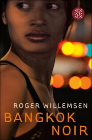 Bangkok Noir【電子書籍】[ Roger Willemsen ]
