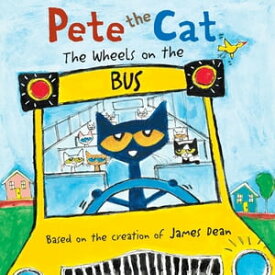 Pete the Cat: The Wheels on the Bus【電子書籍】[ James Dean ]
