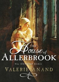 The House Of Allerbrook【電子書籍】[ Valerie Anand ]