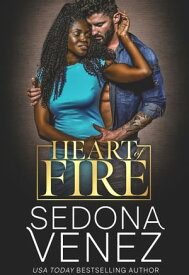 Heart of Fire A Small Town Friends-To-Lovers Romance【電子書籍】[ Sedona Venez ]