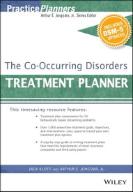 The Co-Occurring Disorders Treatment Planner, with DSM-5 Updates【電子書籍】[ Jack Klott ]