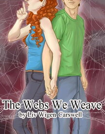 The Webs We Weave【電子書籍】[ Liv Wigen Carswell ]