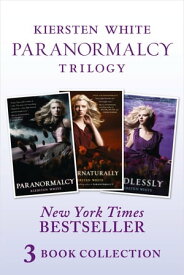 Paranormalcy Trilogy Collection: Paranormalcy, Supernaturally and Endlessly【電子書籍】[ Kiersten White ]