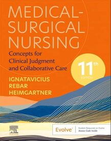 Medical-Surgical Nursing - E-Book Medical-Surgical Nursing - E-Book【電子書籍】[ Cherie R. Rebar, PhD, MBA, RN, CNE, CNEcl, COI, FAADN ]