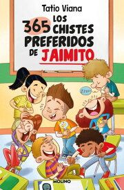 Los 365 chistes preferidos de Jaimito【電子書籍】[ Tatio Viana ]