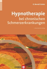 Hypnotherapie bei chronischen Schmerzerkrankungen Von der Planung zur Druchf?hrung【電子書籍】[ O Berndt Scholz ]