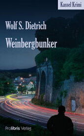 Weinbergbunker【電子書籍】[ Wolf S. Dietrich ]
