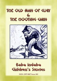 THE OLD MAN OF CURY and THE HOOTING CARN - Two Cornish Legends Baba Indaba Children's Stories - Issue 262【電子書籍】[ Anon E. Mouse ]