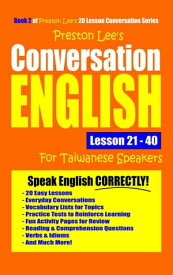 Preston Lee's Conversation English For Taiwanese Lesson 21: 40【電子書籍】[ Preston Lee ]