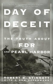 Day of Deceit The Truth About FDR and Pearl Harbor【電子書籍】[ Robert B. Stinnett ]