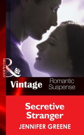 Secretive Stranger (New Man in Town, Book 1) (Mills & Boon Vintage Romantic Suspense)【電子書籍】[ Jennifer Greene ]