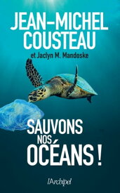 Sauvons nos oc?ans !【電子書籍】[ Jean-Michel Cousteau ]