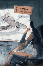 Elurpean【電子書籍】[ Jokin De Pedro Perez-Salcedo ]