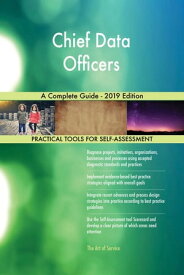 Chief Data Officers A Complete Guide - 2019 Edition【電子書籍】[ Gerardus Blokdyk ]