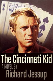 The Cincinnati Kid【電子書籍】[ Richard Jessup ]