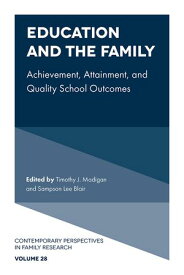 Education and the Family Achievement, Attainment, and Quality School Outcomes【電子書籍】