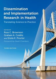 Dissemination and Implementation Research in Health Translating Science to Practice【電子書籍】