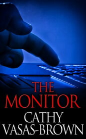 The Monitor【電子書籍】[ Cathy Vasas-Brown ]