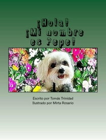 ?Hola! ?Mi nombre es Pepe!【電子書籍】[ Tom?s Trinidad ]