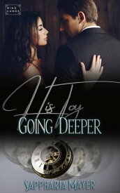 His Toy is Going Deeper Book 3【電子書籍】[ Sappharia Mayer ]