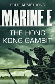 Marine E SBS: The Hong Kong Gambit【電子書籍】[ Doug Armstrong ]