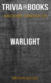 Warlight by Michael Ondaatje (Trivia-On-Books)【電子書籍】[ Trivion Books ]