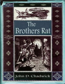 The Brothers Rat【電子書籍】[ John D. Chadwick ]