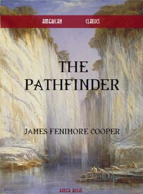 The Pathfinder【電子書籍】[ James Fenimore Cooper ]