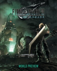 Final Fantasy VII Remake: World Preview【電子書籍】[ Square Enix ]