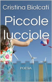 Piccole lucciole【電子書籍】[ Cristina Biolcati ]