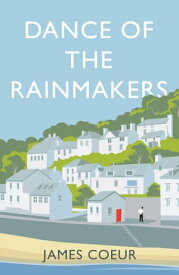Dance of the Rainmakers【電子書籍】[ James Coeur ]
