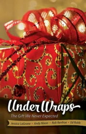 Under Wraps Adult Study Book The Gift We Never Expected【電子書籍】[ Jessica LaGrone ]