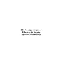 The Foreign Language Educator in Society Toward A Critical Pedagogy【電子書籍】[ Timothy G. Reagan ]