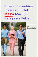 Kuasai Kemahiran Insaniah untuk MARA Menuju Kejayaan Hebat