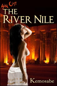 The River Nile: The Sin City Novels 2【電子書籍】[ Kemosabe ]