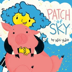 Patch of Sky【電子書籍】[ Nic Yulo ]