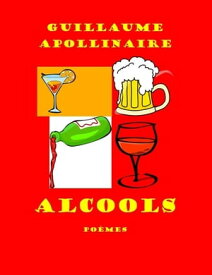 Alcools Po?mes【電子書籍】[ Guillaume Apollinaire ]