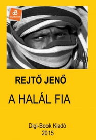 A hal?l fia【電子書籍】[ Jen? Rejt? ]