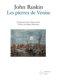 Les pierres de Venise【電子書籍】[ John Ruskin ]