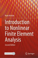 Introduction to Nonlinear Finite Element Analysis