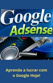 Google AdSense【電子書籍】[ Julius Kelson ]