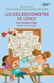 Los coleccionistas de ceros 【電子書籍】[ Eva Escudero Fraile ]
